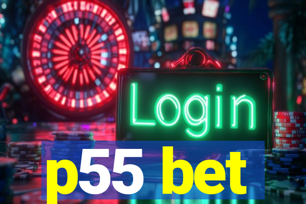 p55 bet